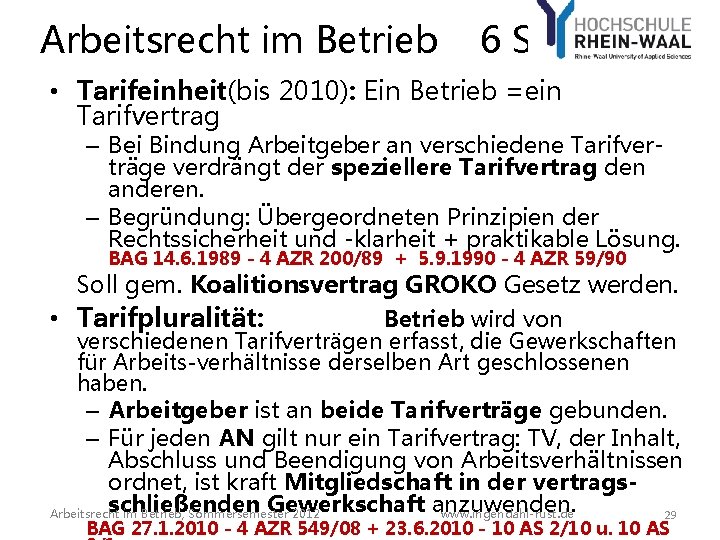 Arbeitsrecht im Betrieb 6 S • Tarifeinheit(bis 2010): Ein Betrieb =ein Tarifvertrag – Bei Arbeitsrecht im Betrieb 6 S • Tarifeinheit(bis 2010): Ein Betrieb =ein Tarifvertrag – Bei