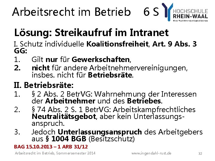 Arbeitsrecht im Betrieb 6 S Lösung: Streikaufruf im Intranet I. Schutz individuelle Koalitionsfreiheit, Art. Arbeitsrecht im Betrieb 6 S Lösung: Streikaufruf im Intranet I. Schutz individuelle Koalitionsfreiheit, Art.