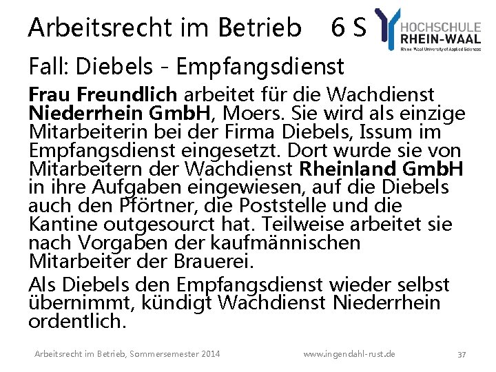 Arbeitsrecht im Betrieb 6 S Fall: Diebels - Empfangsdienst Frau Freundlich arbeitet für die Arbeitsrecht im Betrieb 6 S Fall: Diebels - Empfangsdienst Frau Freundlich arbeitet für die