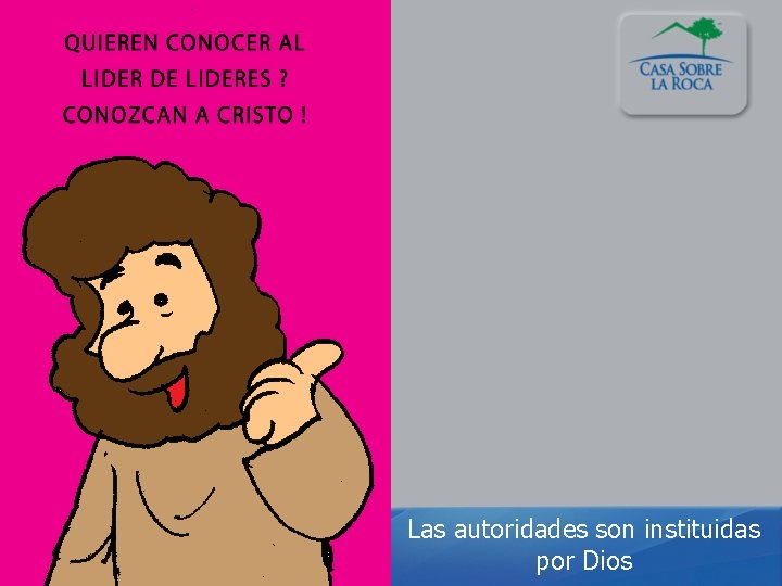 Las autoridades son instituidas por Dios 