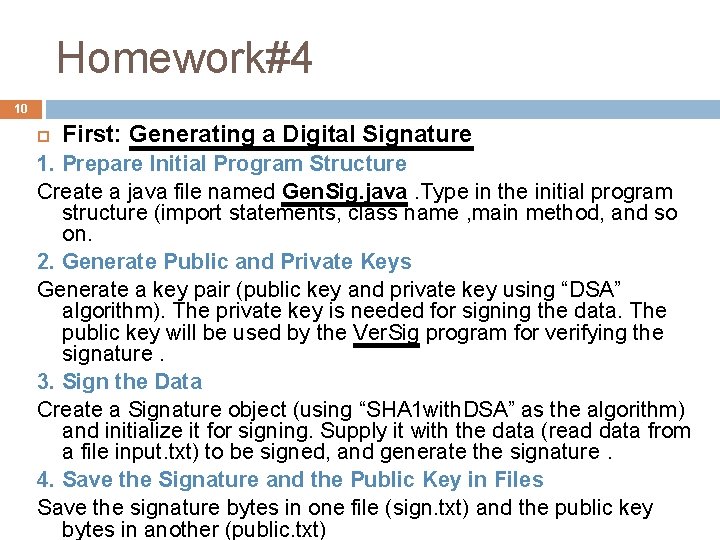 Homework#4 10 First: Generating a Digital Signature 1. Prepare Initial Program Structure Create a