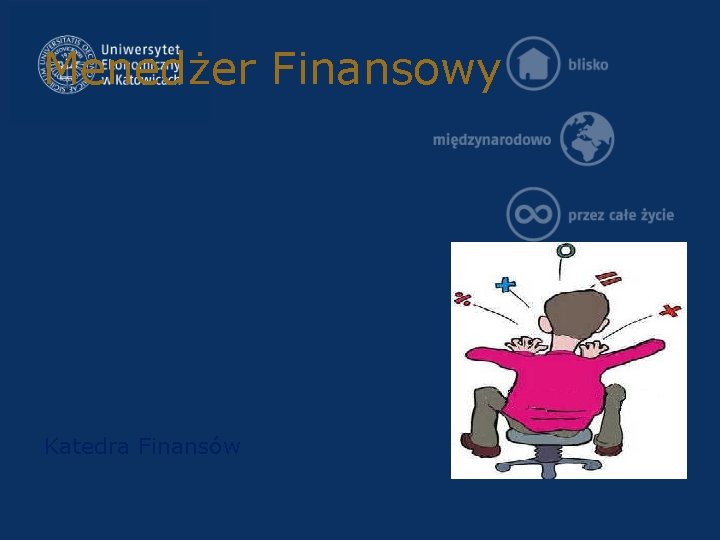 Menedżer Finansowy Katedra Finansów 