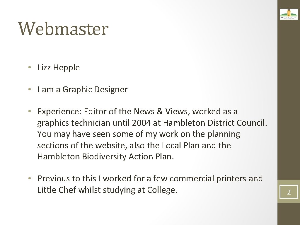 Webmaster • Lizz Hepple • I am a Graphic Designer • Experience: Editor of