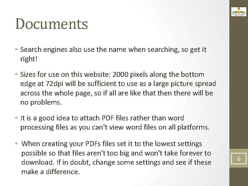 Documents • Search engines also use the name when searching, so get it right!