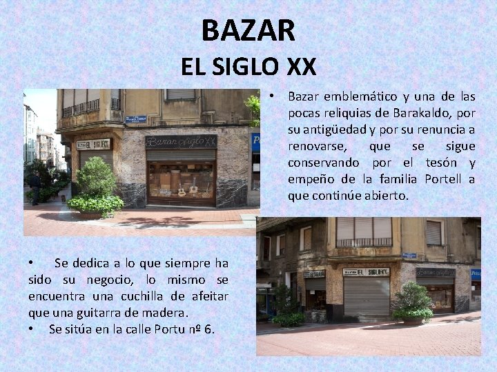 BAZAR EL SIGLO XX • Bazar emblemático y una de las pocas reliquias de