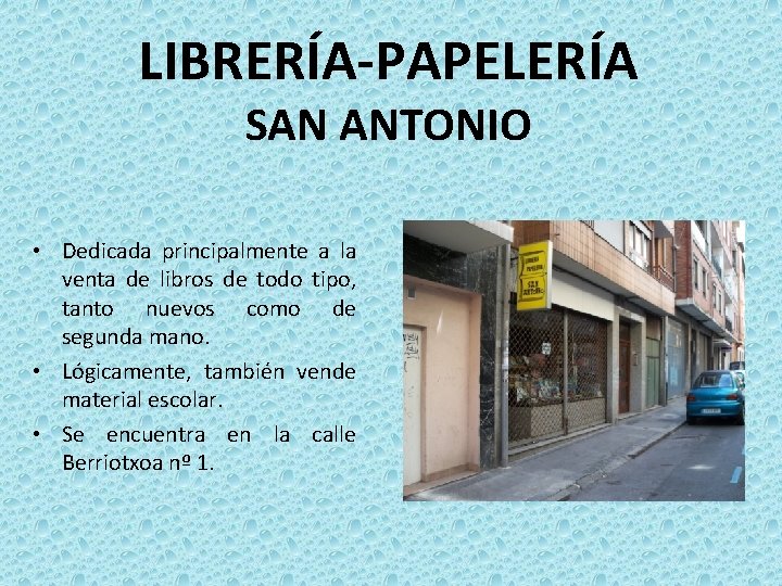 LIBRERÍA-PAPELERÍA SAN ANTONIO • Dedicada principalmente a la venta de libros de todo tipo,