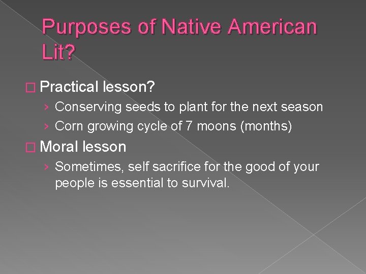 Purposes of Native American Lit? � Practical lesson? › Conserving seeds to plant for