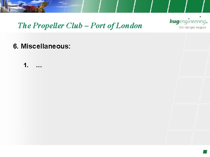 The Propeller Club – Port of London 6. Miscellaneous: 1. … 