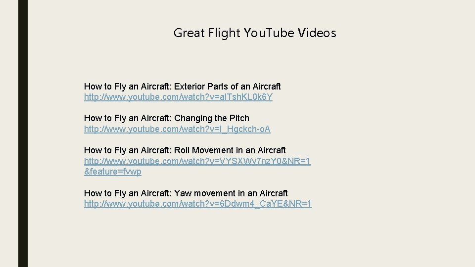 Great Flight You. Tube Videos How to Fly an Aircraft: Exterior Parts of an
