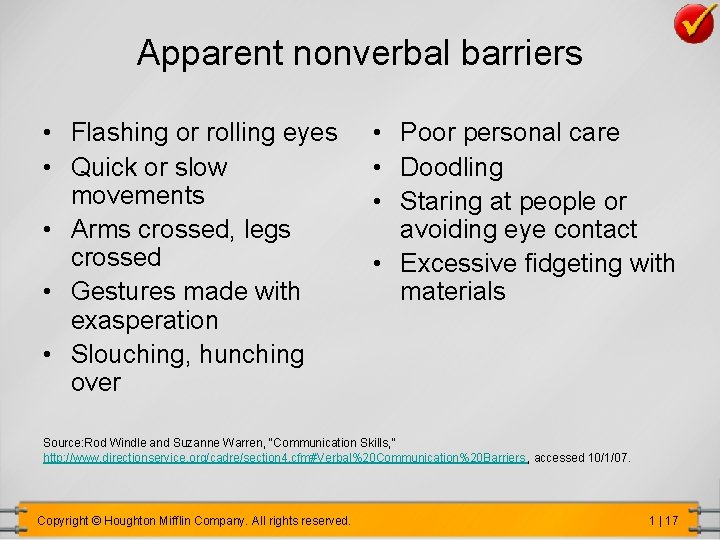 Apparent nonverbal barriers • Flashing or rolling eyes • Quick or slow movements •