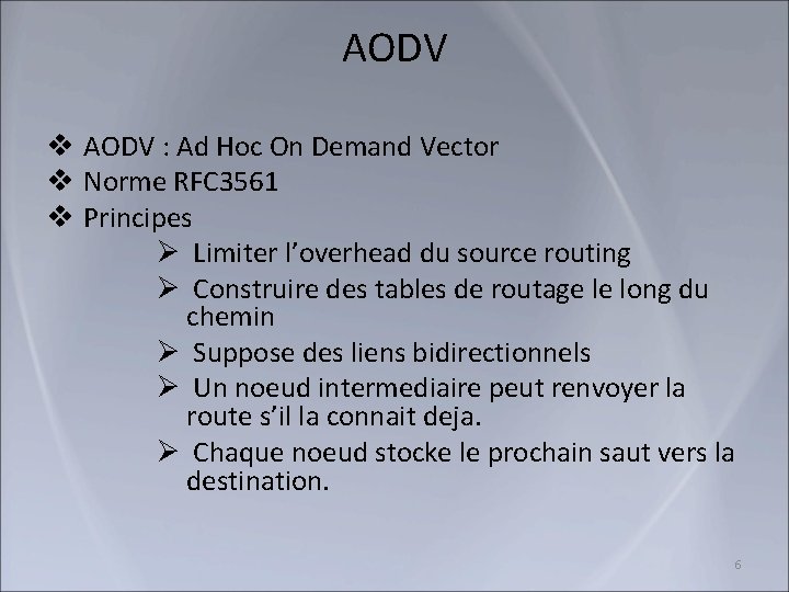 AODV v AODV : Ad Hoc On Demand Vector v Norme RFC 3561 v