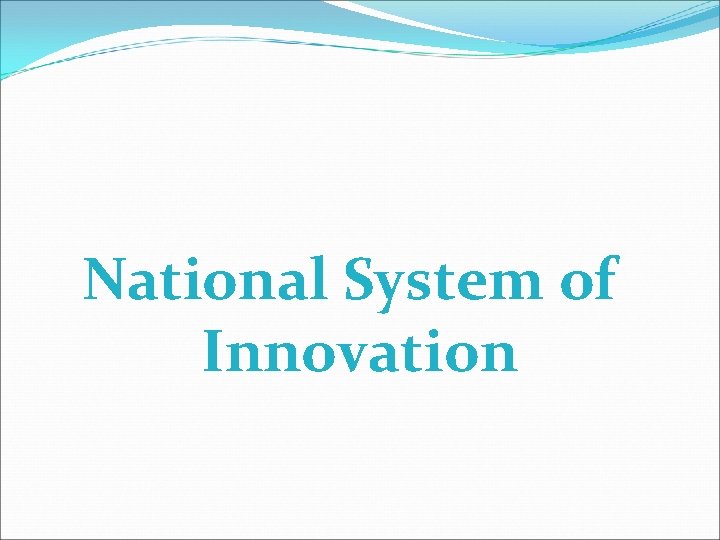 National System of Innovation 