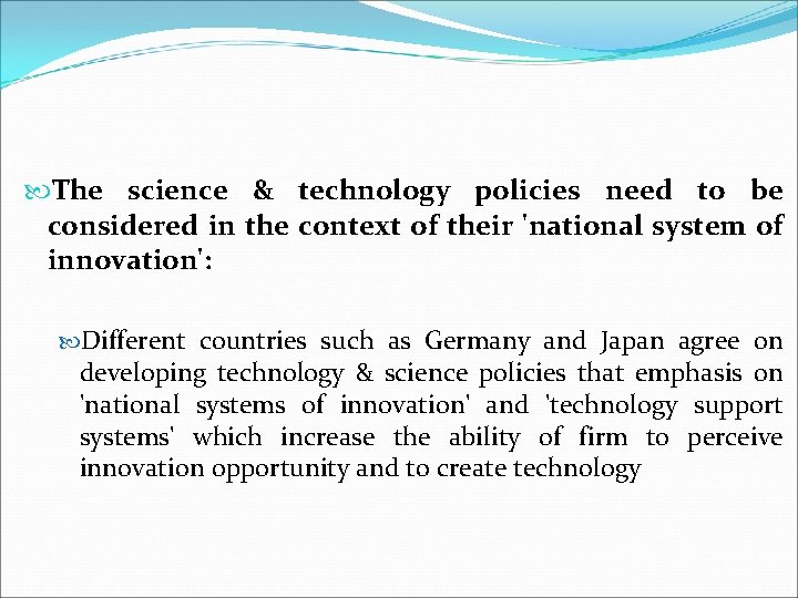  The science & technology policies need to be considered in the context of