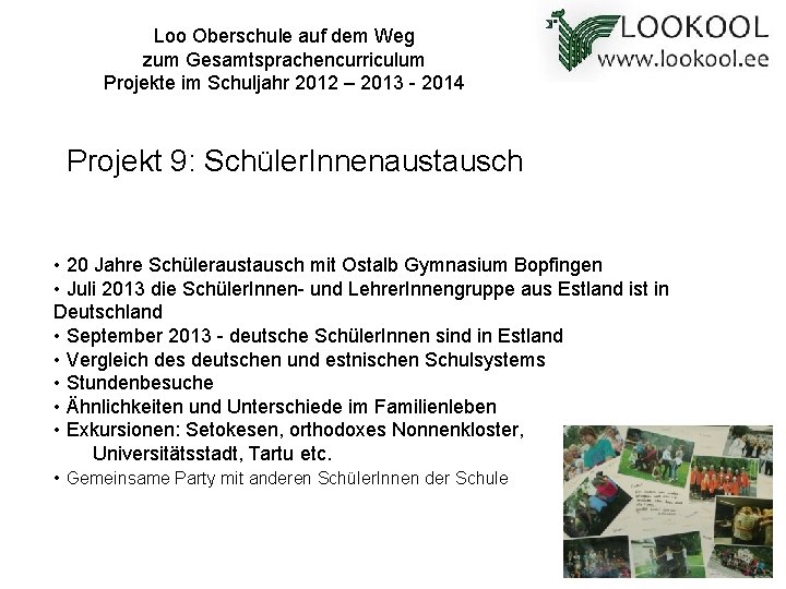 Loo Oberschule auf dem Weg zum Gesamtsprachencurriculum Projekte im Schuljahr 2012 – 2013 -