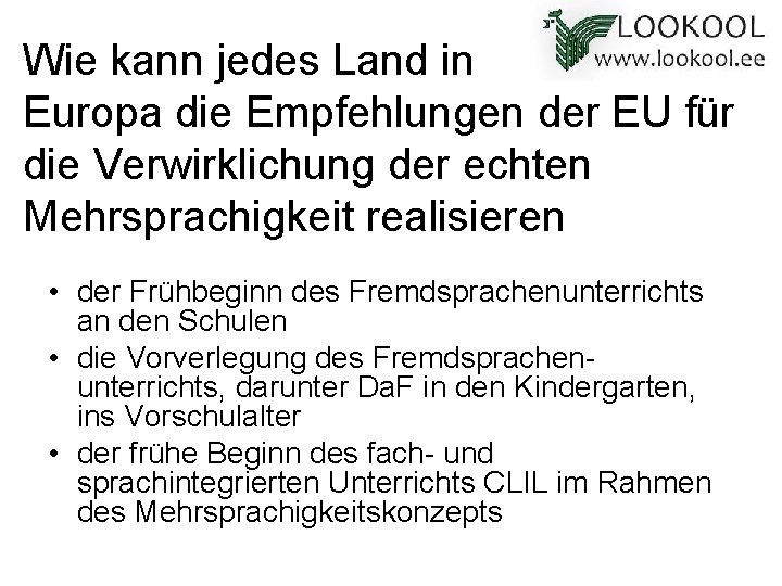 Wie kann jedes Land in Europa die Empfehlungen der EU für die Verwirklichung der