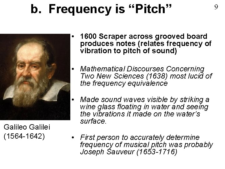 b. Frequency is “Pitch” • 1600 Scraper across grooved board produces notes (relates frequency