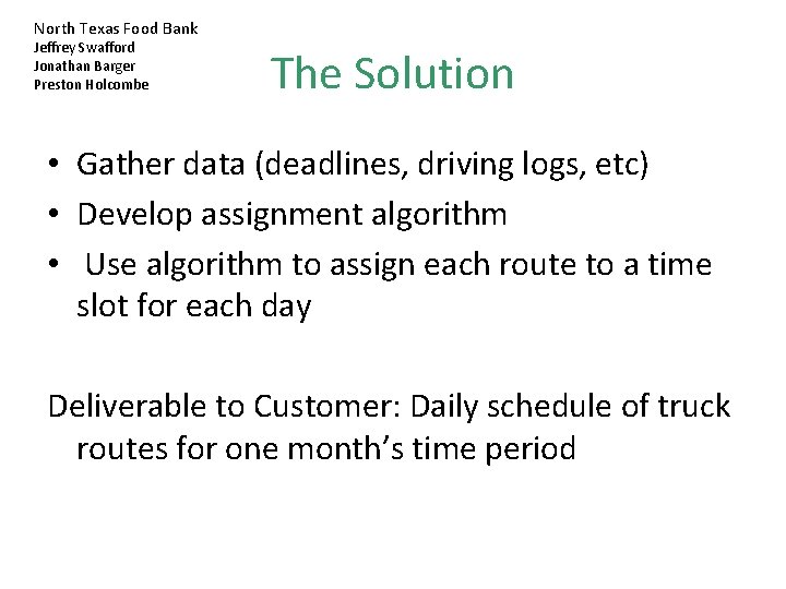 North Texas Food Bank Jeffrey Swafford Jonathan Barger Preston Holcombe The Solution • Gather