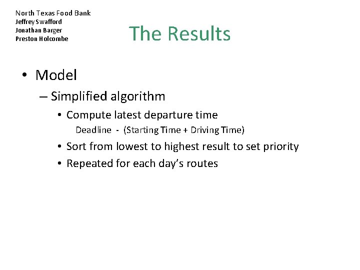 North Texas Food Bank Jeffrey Swafford Jonathan Barger Preston Holcombe The Results • Model