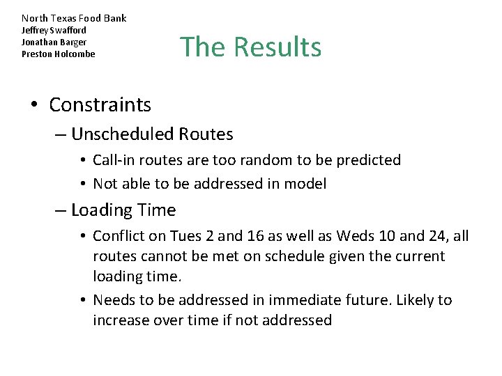 North Texas Food Bank Jeffrey Swafford Jonathan Barger Preston Holcombe The Results • Constraints