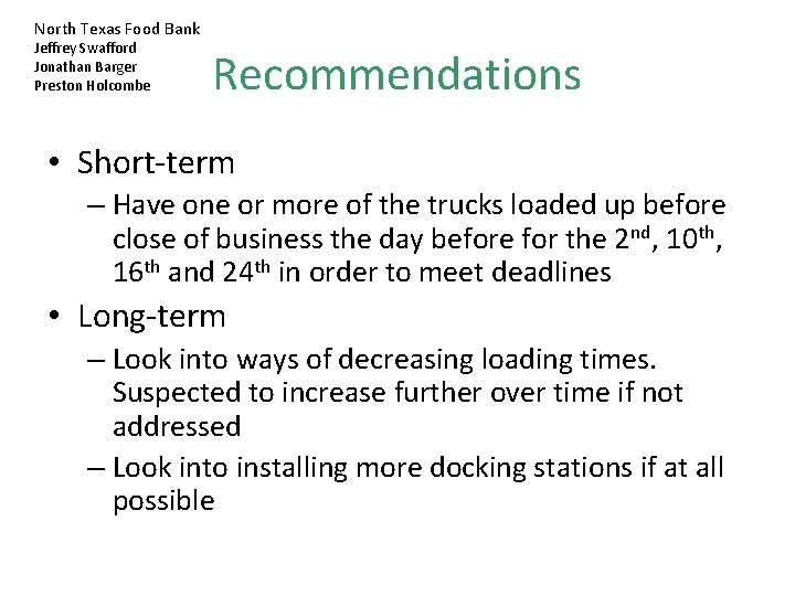North Texas Food Bank Jeffrey Swafford Jonathan Barger Preston Holcombe Recommendations • Short-term –