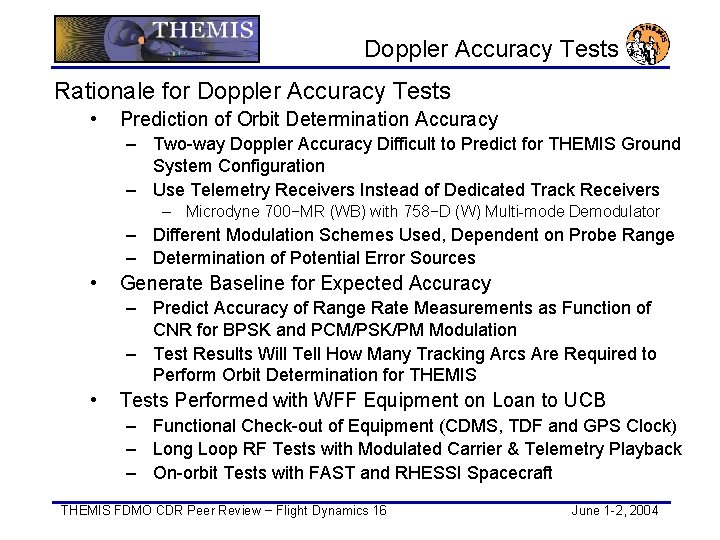 Doppler Accuracy Tests Rationale for Doppler Accuracy Tests • Prediction of Orbit Determination Accuracy