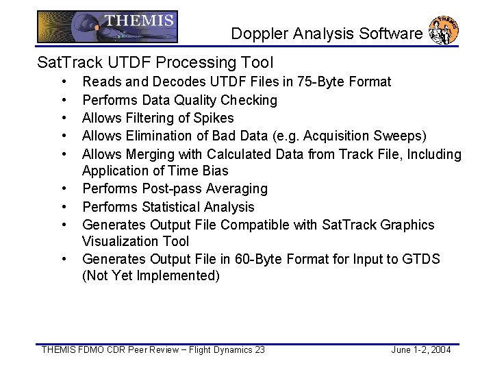 Doppler Analysis Software Sat. Track UTDF Processing Tool • • • Reads and Decodes