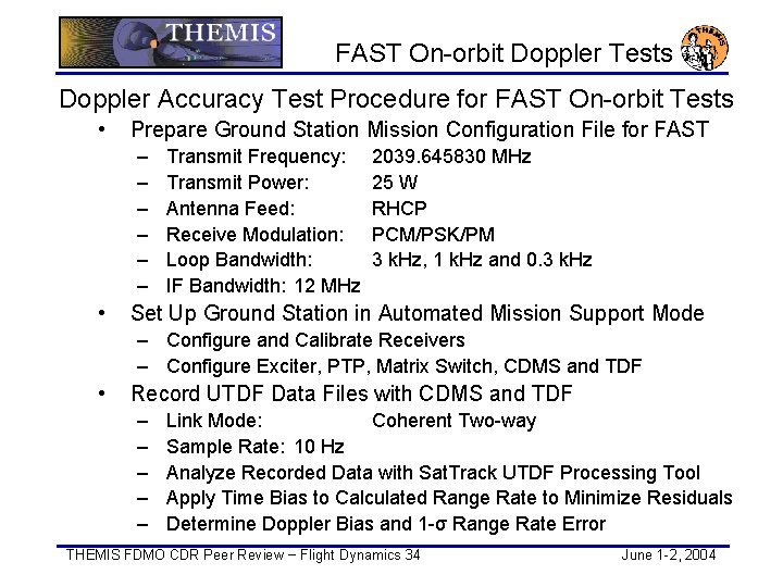 FAST On-orbit Doppler Tests Doppler Accuracy Test Procedure for FAST On-orbit Tests • Prepare