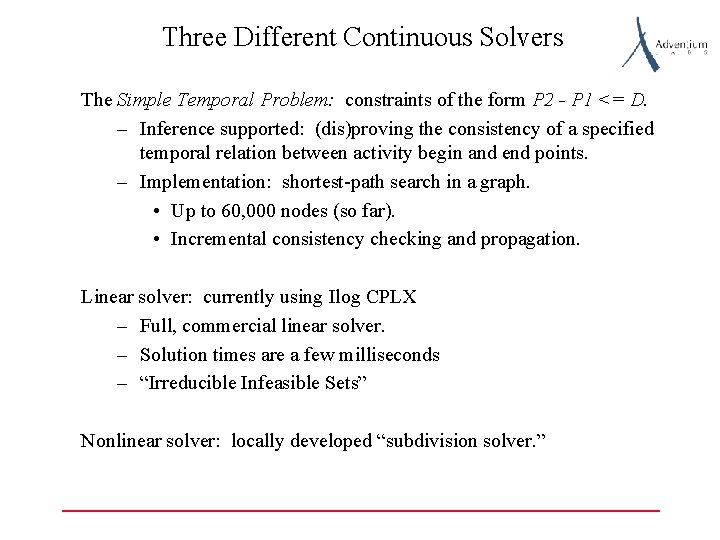 Three Different Continuous Solvers The Simple Temporal Problem: constraints of the form P 2