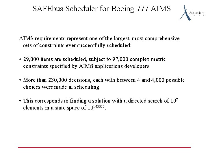 SAFEbus Scheduler for Boeing 777 AIMS requirements represent one of the largest, most comprehensive