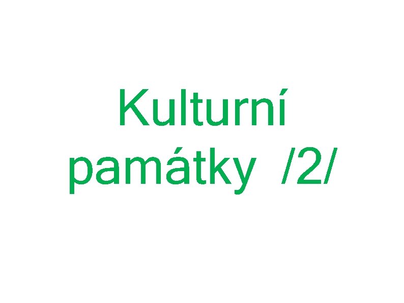 Kulturní památky /2/ 