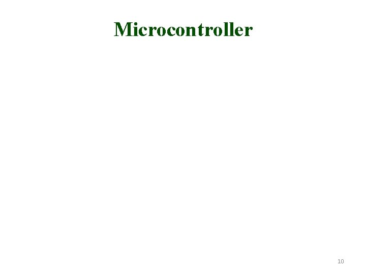 Microcontroller 10 