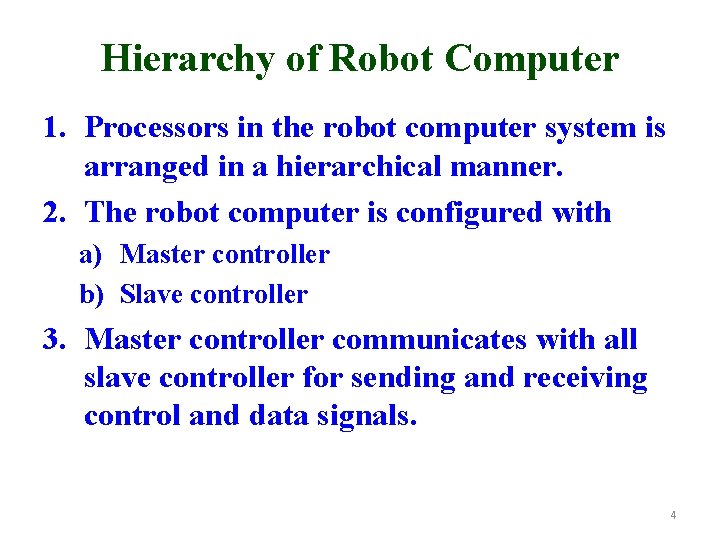Hierarchy of Robot Computer 1. Processors in the robot computer system is arranged in