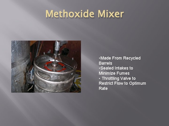 Methoxide Mixer • Made From Recycled Barrels • Sealed Intakes to Minimize Fumes •