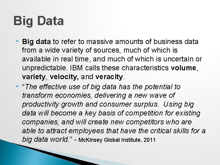 Big Data Big data to refer to massive amounts of business data from a Big Data Big data to refer to massive amounts of business data from a