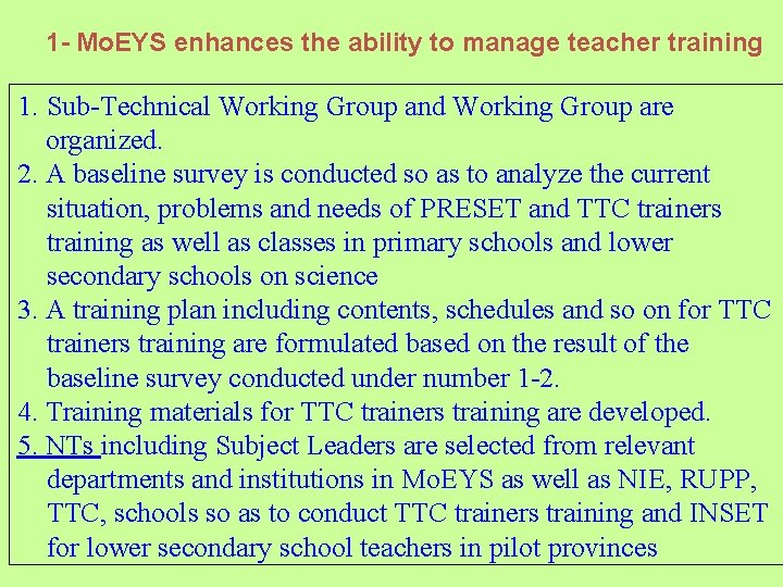 1 - Mo. EYS enhances the ability to manage teacher training 1. Sub-Technical Working