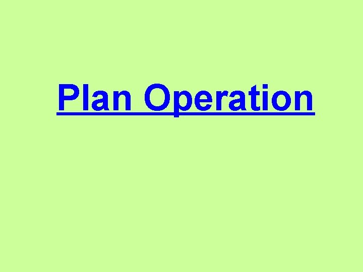 Plan Operation 