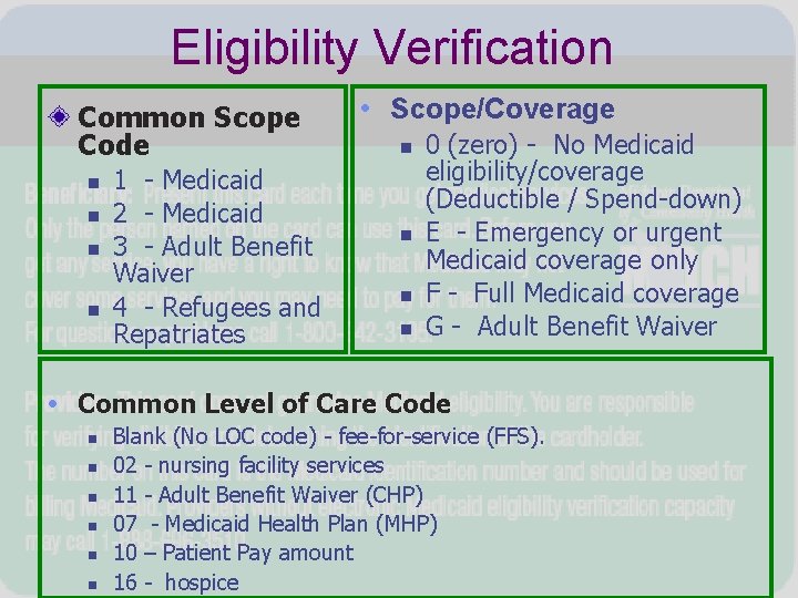 Eligibility Verification Common Scope Code n n 1 - Medicaid 2 - Medicaid 3