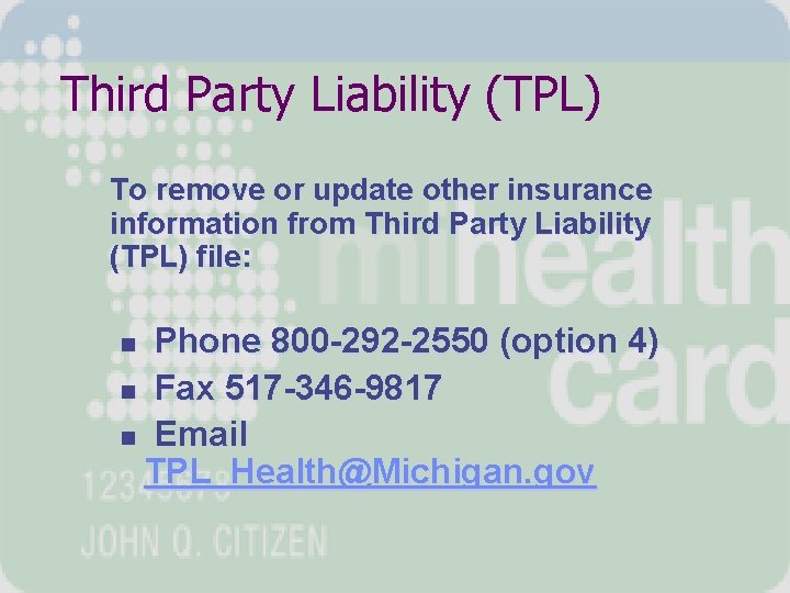 Third Party Liability (TPL) To remove or update other insurance information from Third Party