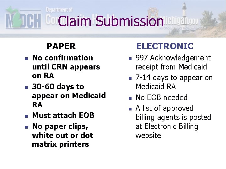 Claim Submission PAPER n n No confirmation until CRN appears on RA 30 -60