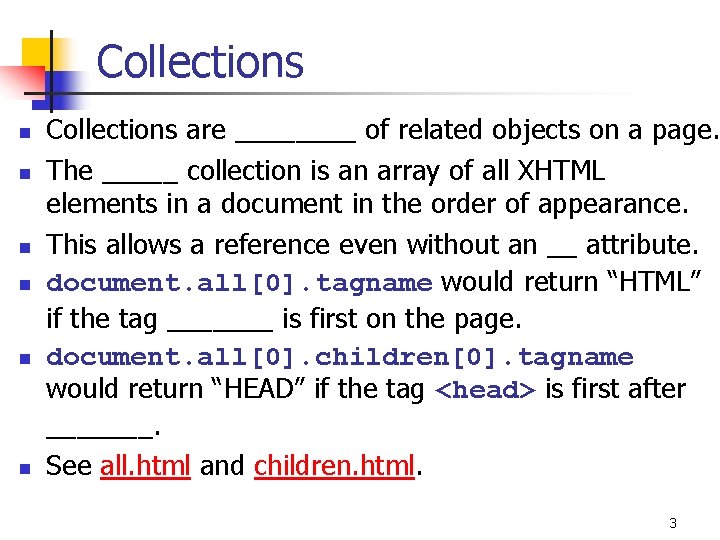 Collections n n n Collections are ____ of related objects on a page. The