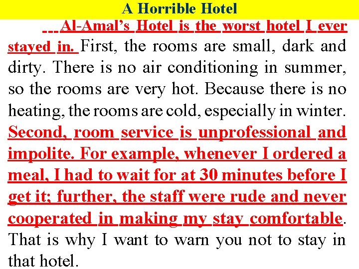 A Horrible Hotel Al-Amal’s Hotel is the worst hotel I ever stayed in. First,