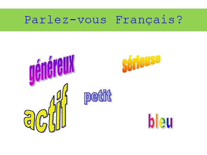 Parlez-vous Français? 