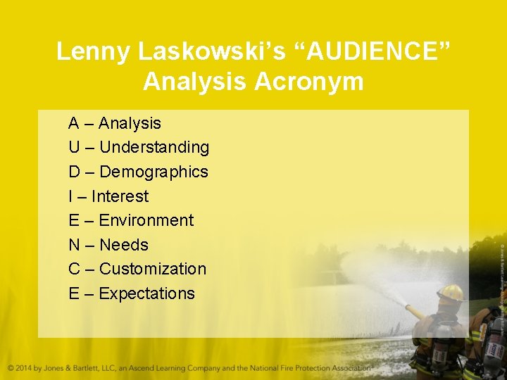 Lenny Laskowski’s “AUDIENCE” Analysis Acronym A – Analysis U – Understanding D – Demographics