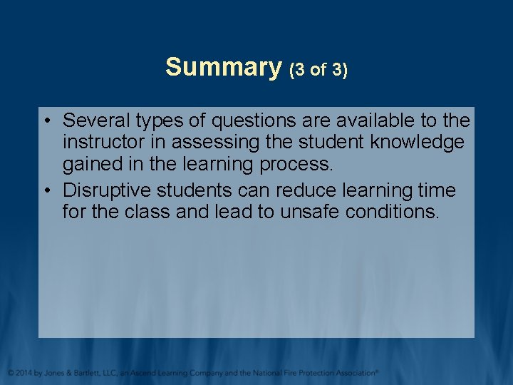 Summary (3 of 3) • Several types of questions are available to the instructor