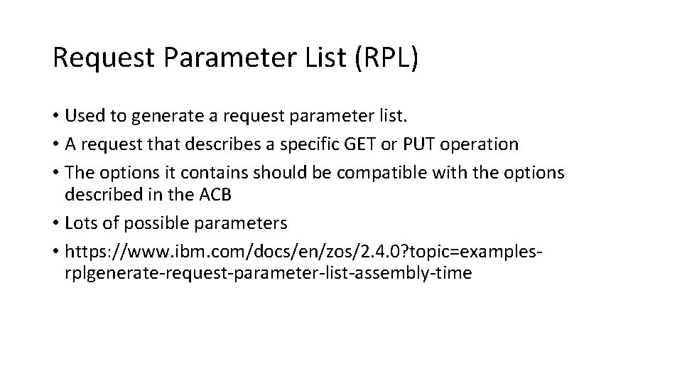 Request Parameter List (RPL) • Used to generate a request parameter list. • A
