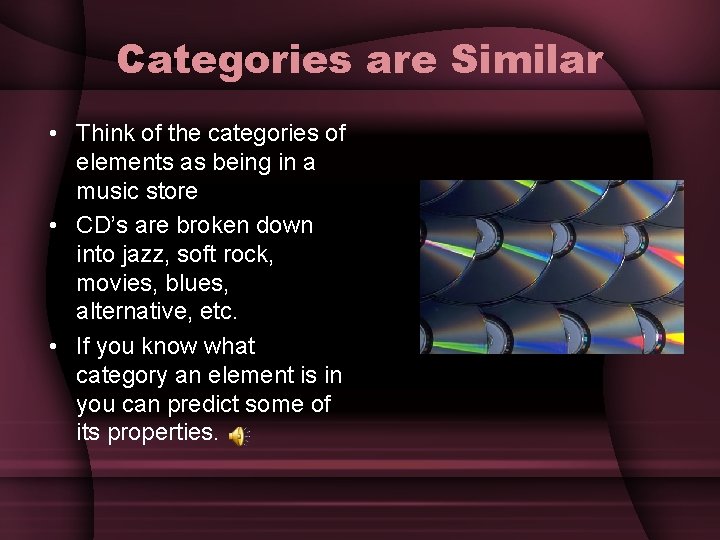 Categories are Similar • Think of the categories of elements as being in a