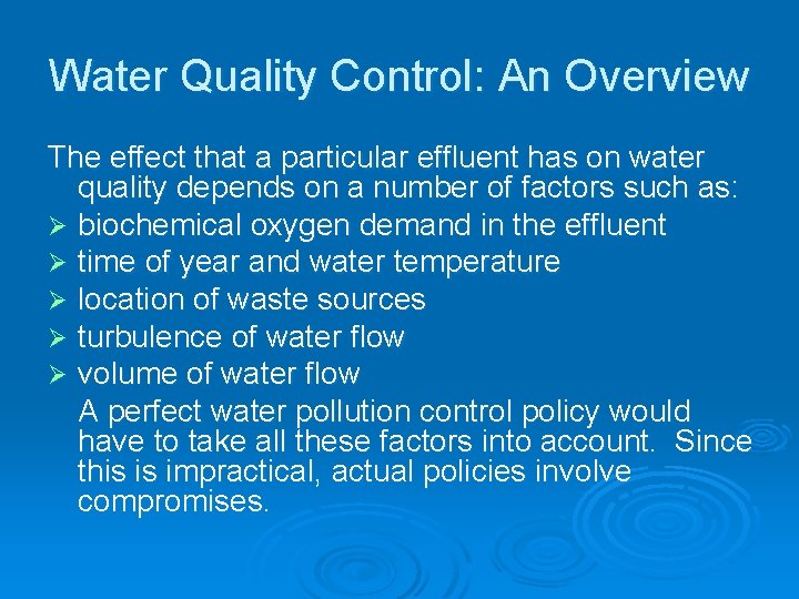 Water Quality Control: An Overview The effect that a particular effluent has on water