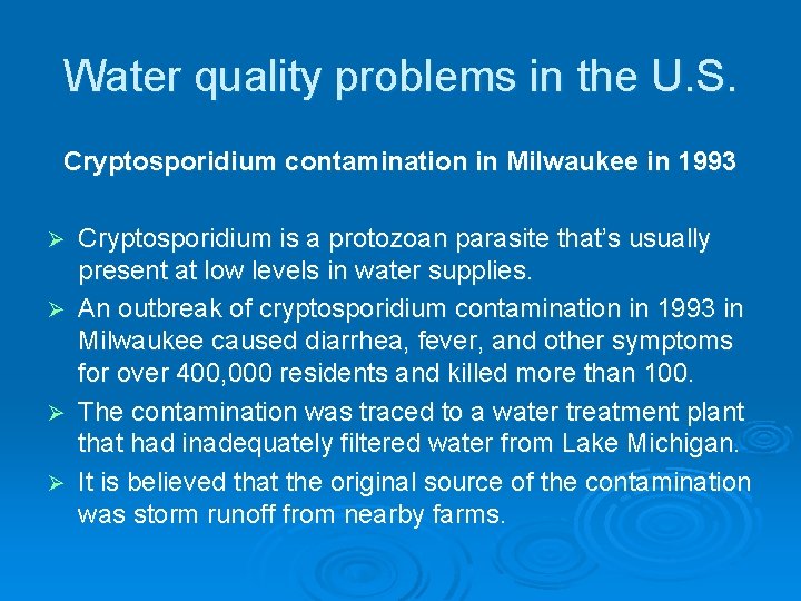 Water quality problems in the U. S. Cryptosporidium contamination in Milwaukee in 1993 Cryptosporidium