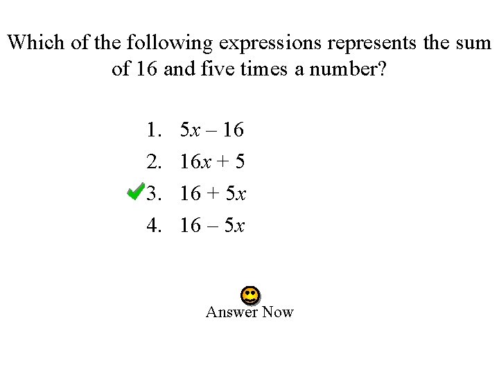 Which of the following expressions represents the sum of 16 and five times a