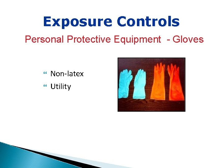 Exposure Controls Personal Protective Equipment - Gloves Non-latex Utility 